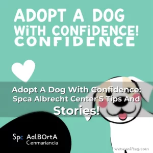 Artistic representation for Adopt A Dog With Confidence: Spca Albrecht Center'S Tips And Stories!