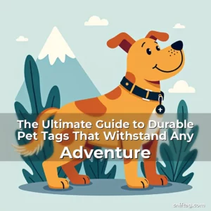 Artistic representation for The Ultimate Guide to Durable Pet Tags That Withstand Any Adventure